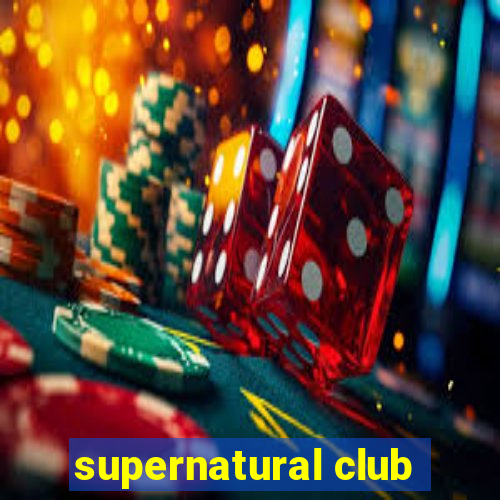 supernatural club